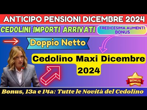 ANTICIPO PENSIONI DICEMBRE 2024: Cedolino Maxi ➡ 13a, 14a e Conguagli