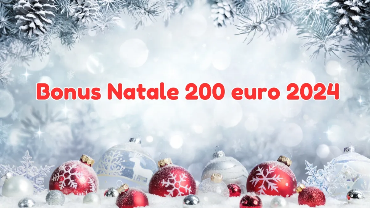 Bonus Natale 200 euro 2024